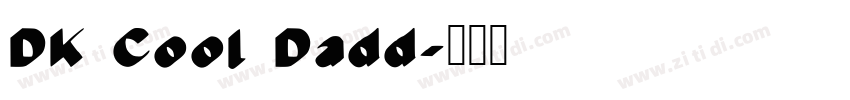 DK Cool Dadd字体转换